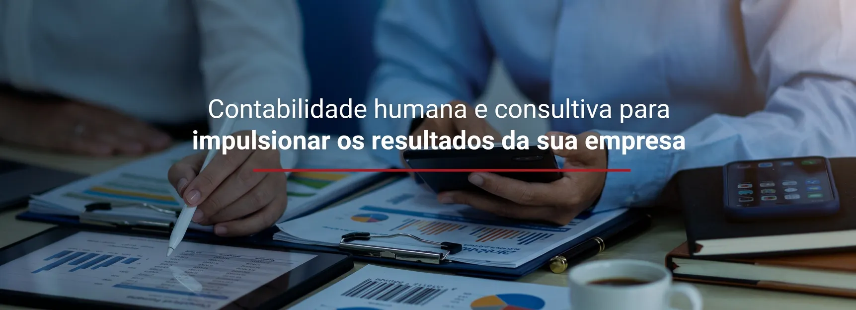 Contabilidade humana e consultiva para impulsionar os resultados da sua empresa